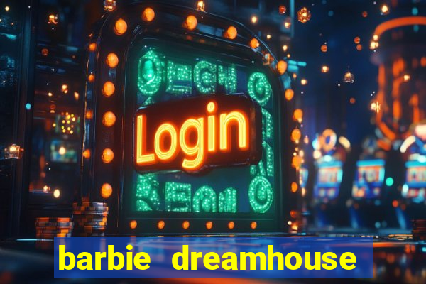 barbie dreamhouse adventures jogo tudo desbloqueado